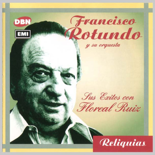 SUS EXITOS CON FLOREAL RUIZ - ROTUNDO FRANCISCO