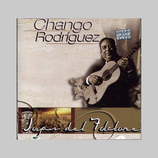 JOYAS DEL FOLKLORE - RODRIGUEZ CHANGO