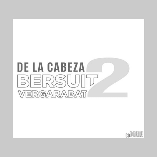 DE LA CABEZA 2 ( 2 CDS MAS LIB - BERSUIT VERGARABAT