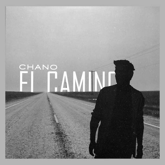 EL CAMINO - CHANO
