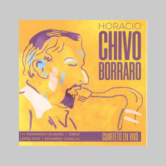 CUARTETO EN VIVO - BORRARO HORACIO CHIVO