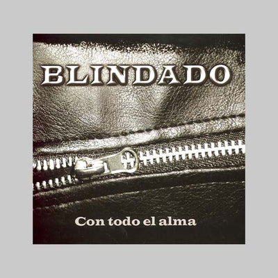 CON TODO EL ALMA - BLINDADO