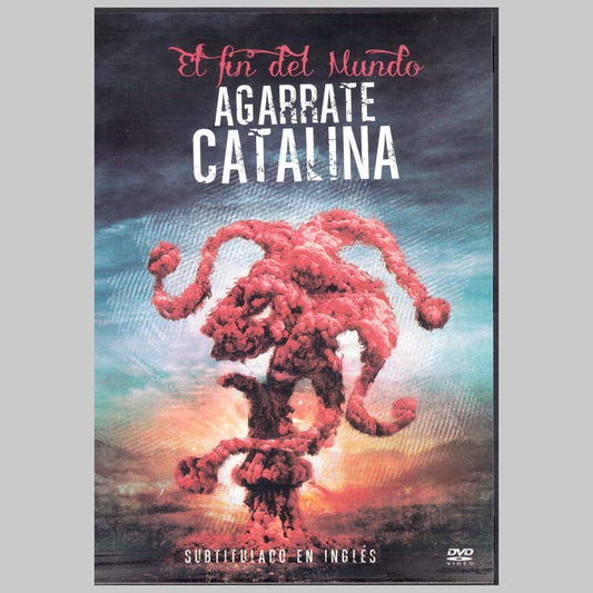 EL FIN DEL MUNDO - AGARRATE CATALINA