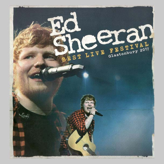 BEST LIVE FESTIVAL GLASTONBURY - SHEERAN ED