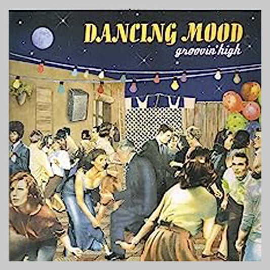 GROOVIN HIGH - DANCING MOOD