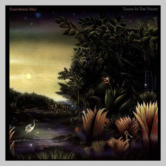 TANGO IN THE NIGHT - FLEETWOOD MAC