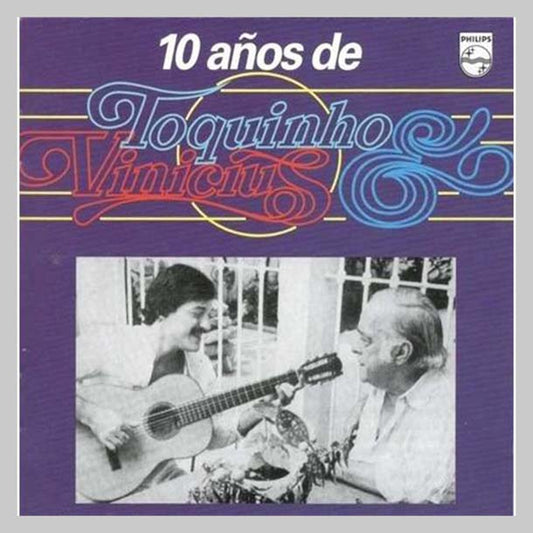 10 AÑOS DE TOQUINHO & VINICIUS - VINICIUS / TOQUINHO