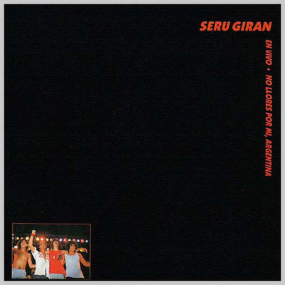 VINILO - NO LLORES POR MI ARGENTINA - SERU GIRAN