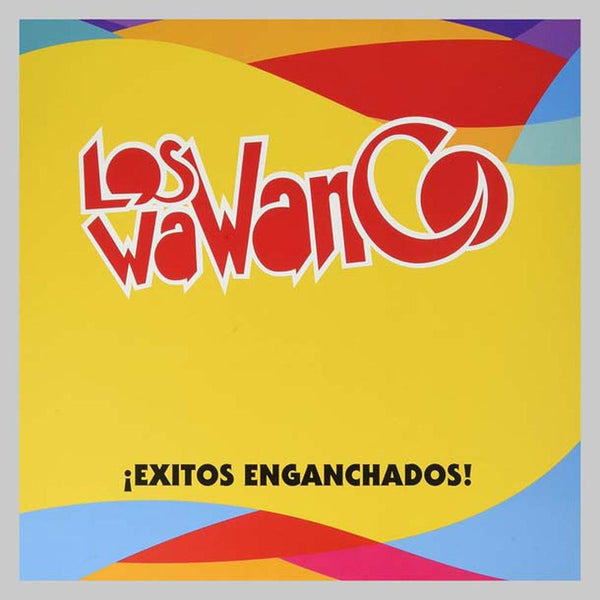 WAWANCO LOS - ¡EXITOS ENGANCHADOS! - VINILOS Premium